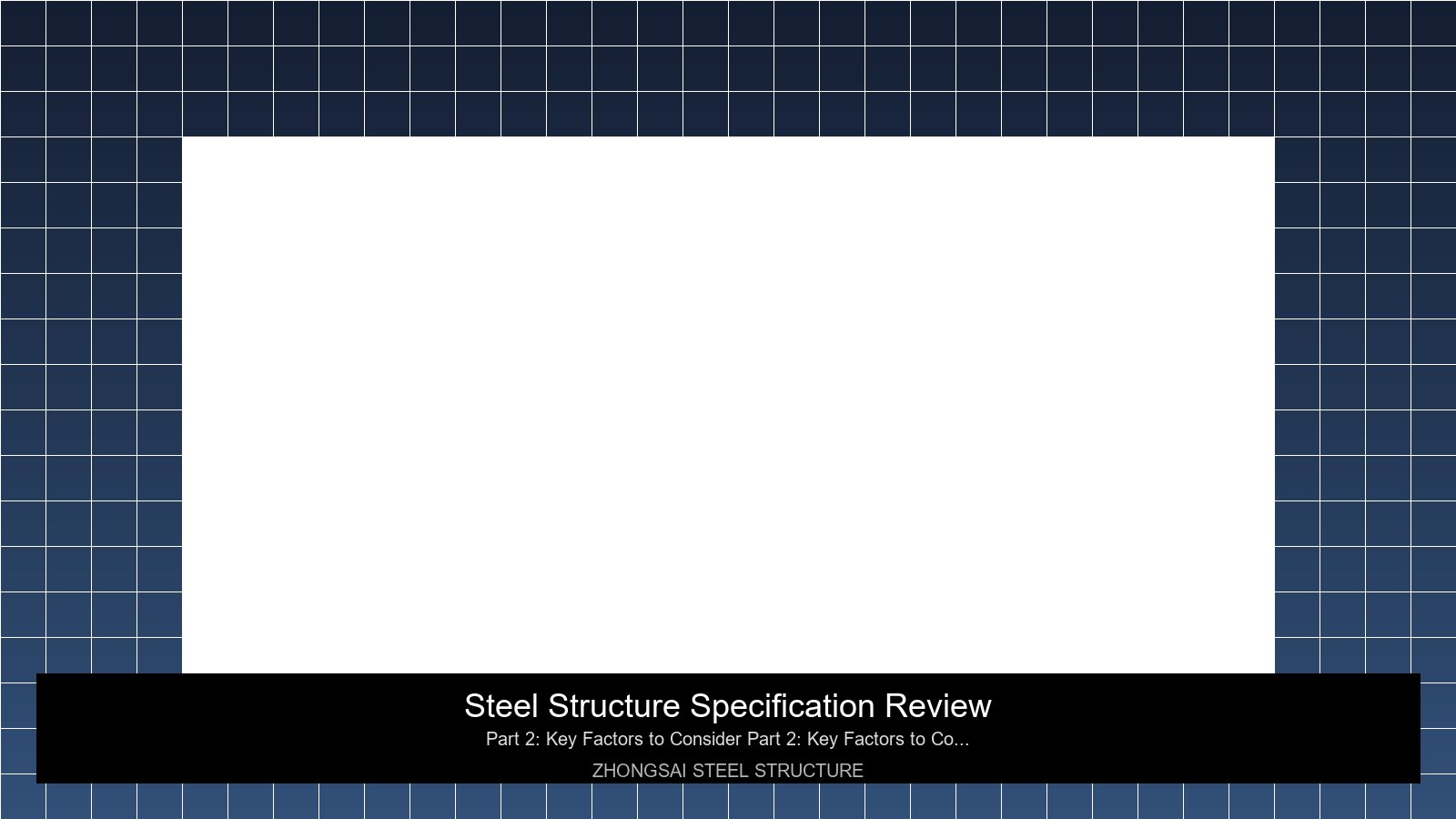 Steel structure Part 2: Key Factors to Consider related image